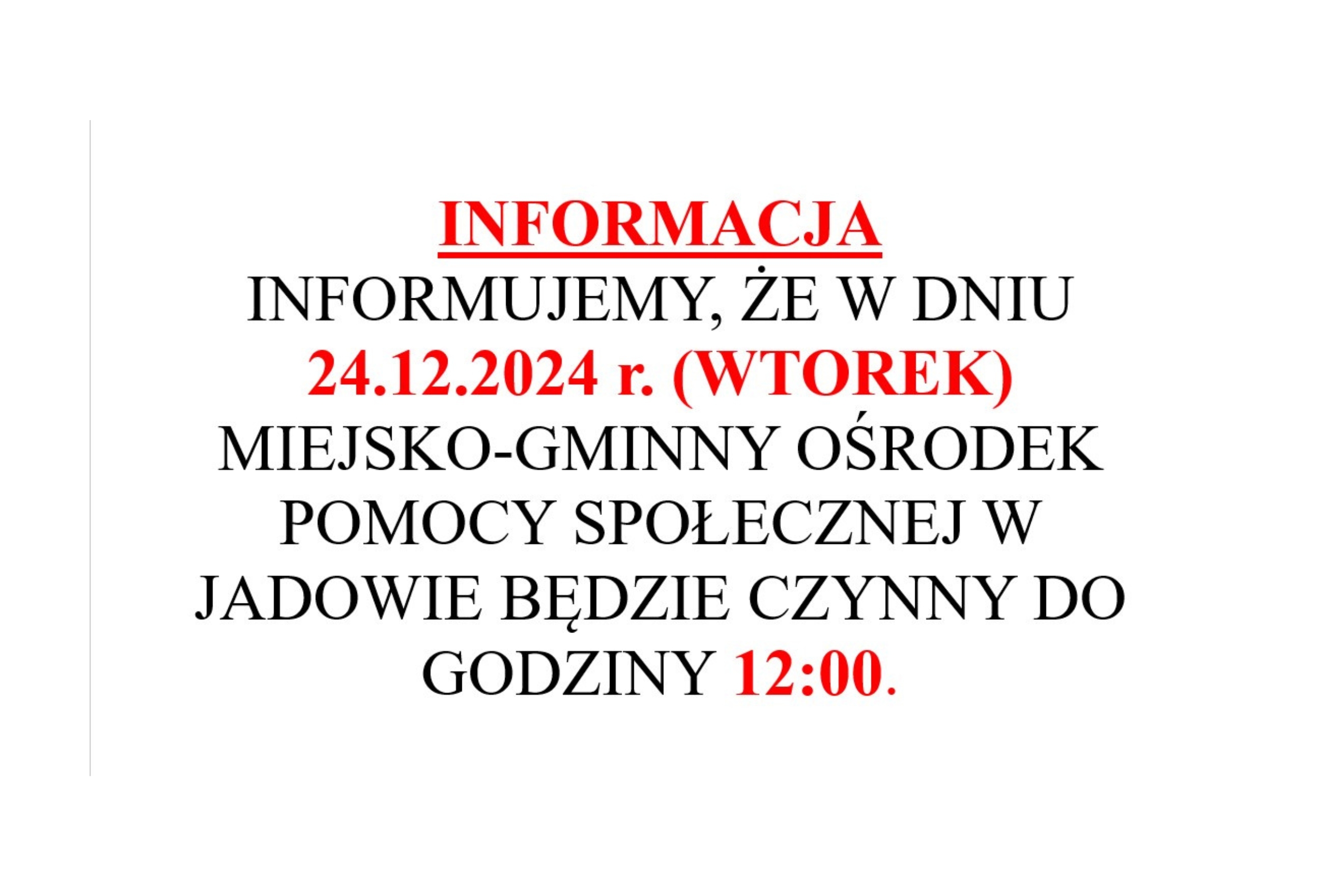 Informacja w dniu 24.12.2024 MGOPS w Jadowie będzie czynny do godz. 15:00